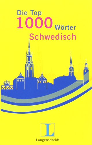 Langenscheidt Die Top 1000 Wörter Schwedisch: Niveaustufe A1 bis A2 Learning & Reference