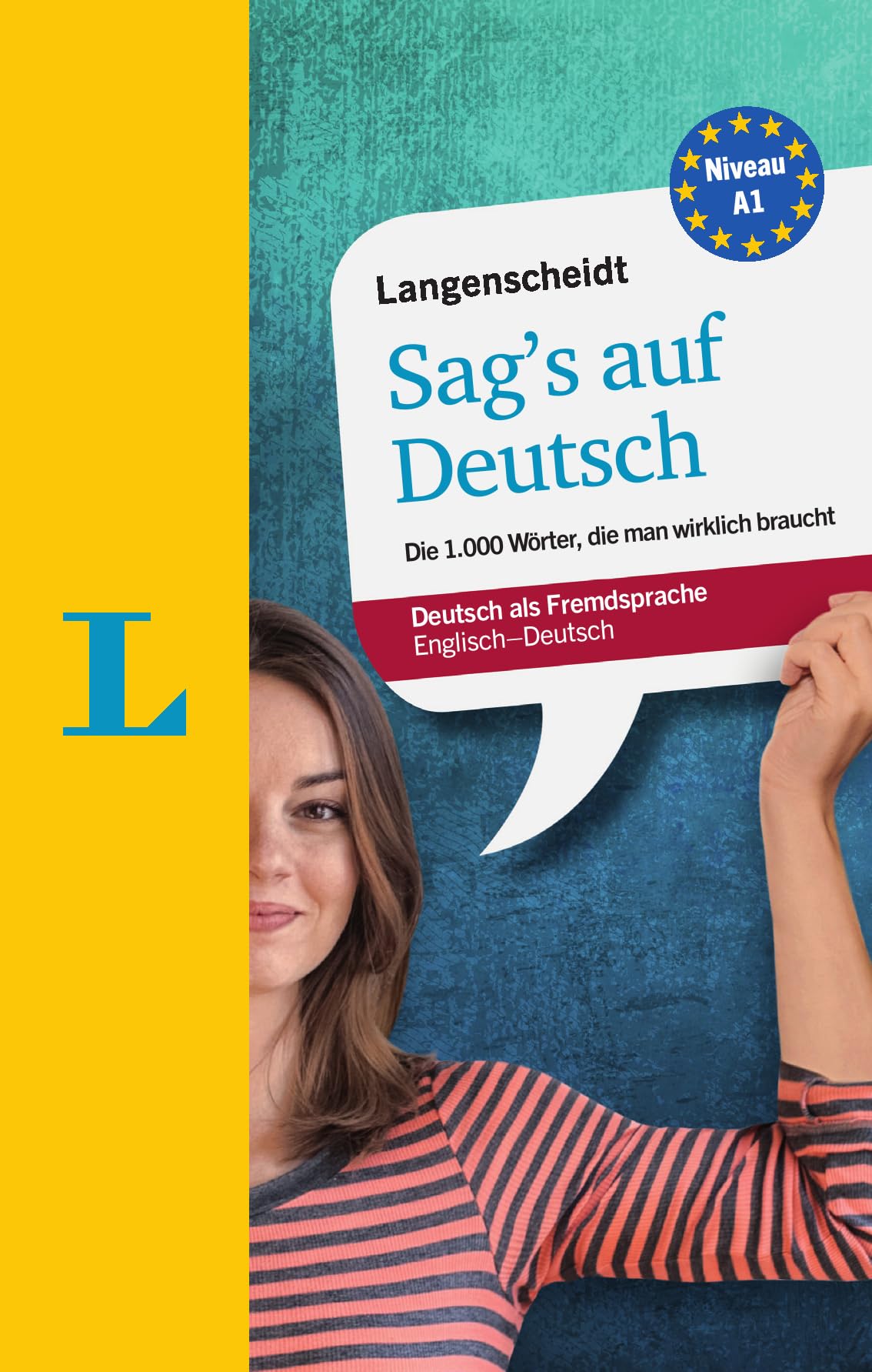 Langenscheidt Sag’s auf Deutsch - Deutsch als Fremdsprache: Die 1.000 Wörter, die man wirklich braucht, Englisch-Deutsch Leisure, Home & Garden