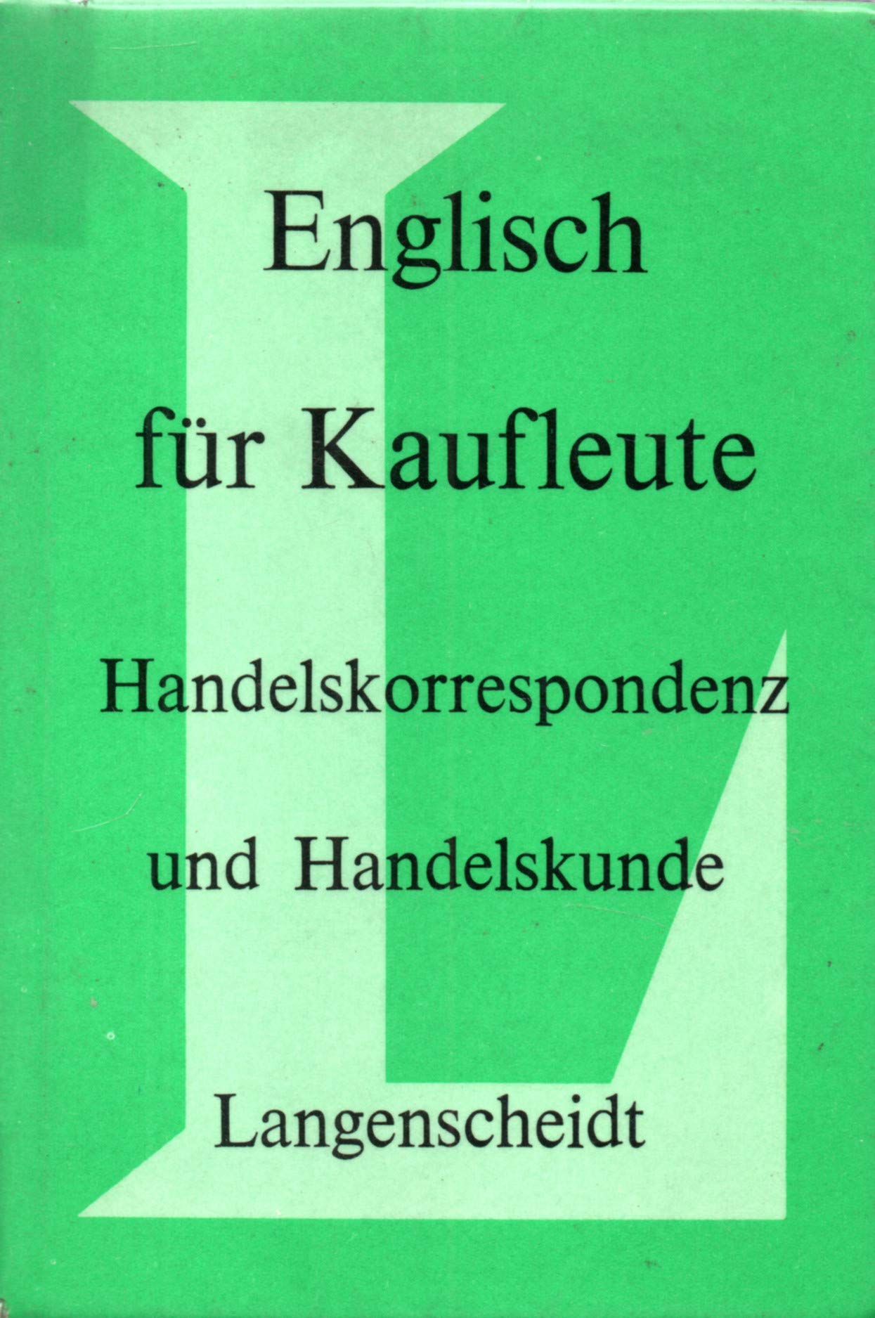 Englisch für Kaufleute. Handelskorrespomdenz und Handelskunde. Books