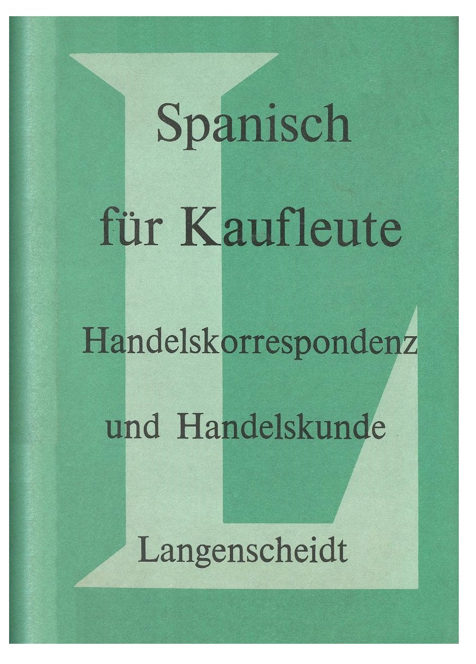 Spanisch für Kaufleute : Handelskorrespondenz und Handelskunde (Langenscheidts Handbuch der Handelskorrespondenz) Foreign Languages ​​& Dictionaries
