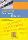 Englische Privatbriefe mit deutscher Übersetzung. Dear Jenny ... Dear Sir Foreign Languages ​​& Dictionaries