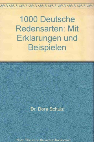 1000 Deutsche Redensarten: Mit Erklarungen und Beispielen (German Edition) Books