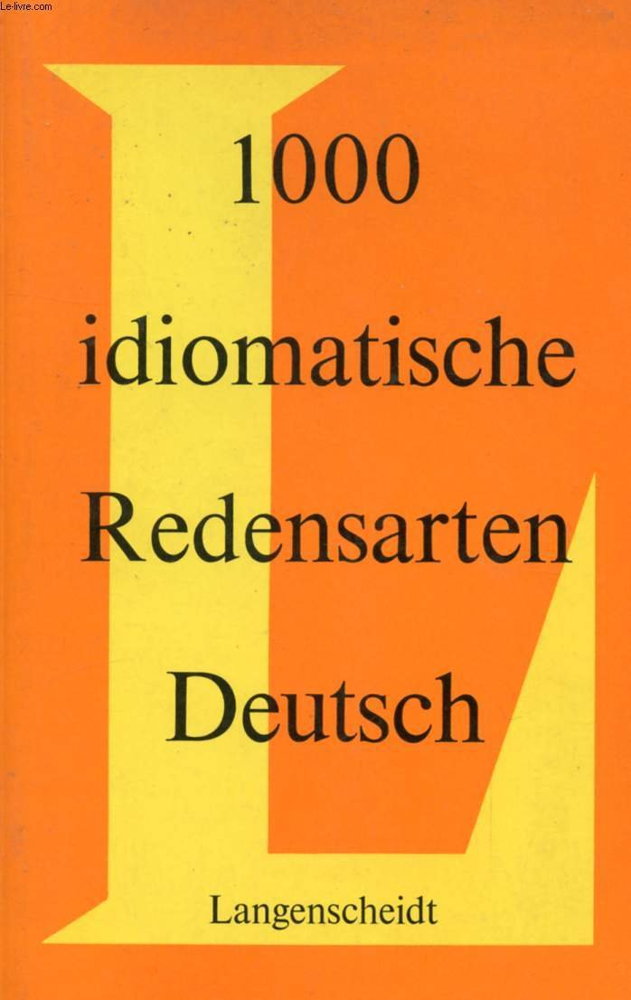 1000 idiomatische Redensarten Deutsch: Mit Erklarungen und Beispielen (German Edition) Books
