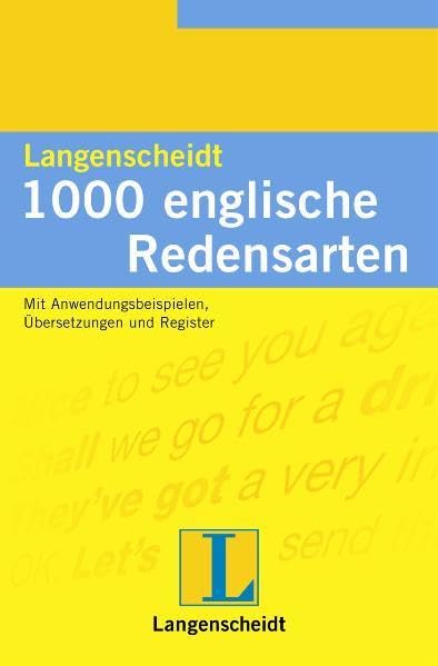 Langenscheidt 1000 Redensarten, Englisch: Mit Anwendungsbeispielen, Übersetzungen und Register General education