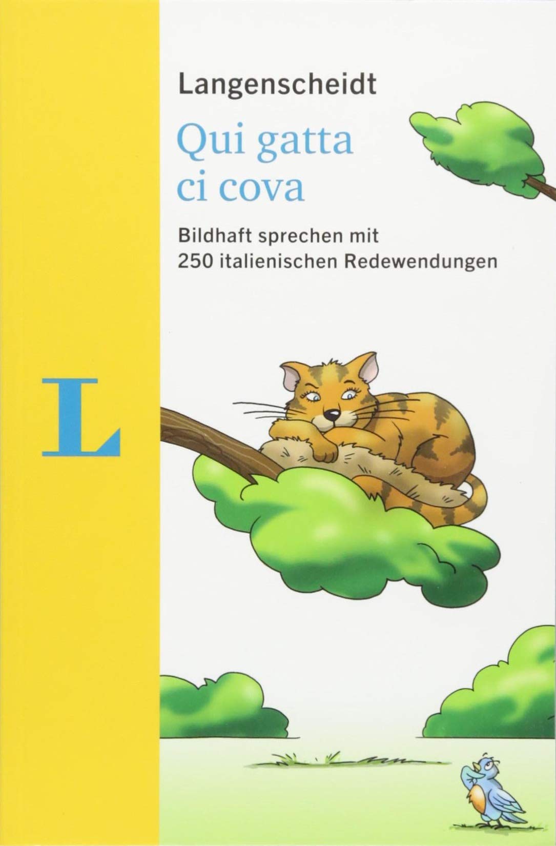Langenscheidt Qui gatta ci cova - mit Redewendungen und Quiz spielerisch lernen: Bildhaft sprechen mit 250 italienischen Redewendungen (Langenscheidt Redewendungen) Foreign Languages ​​& Dictionaries