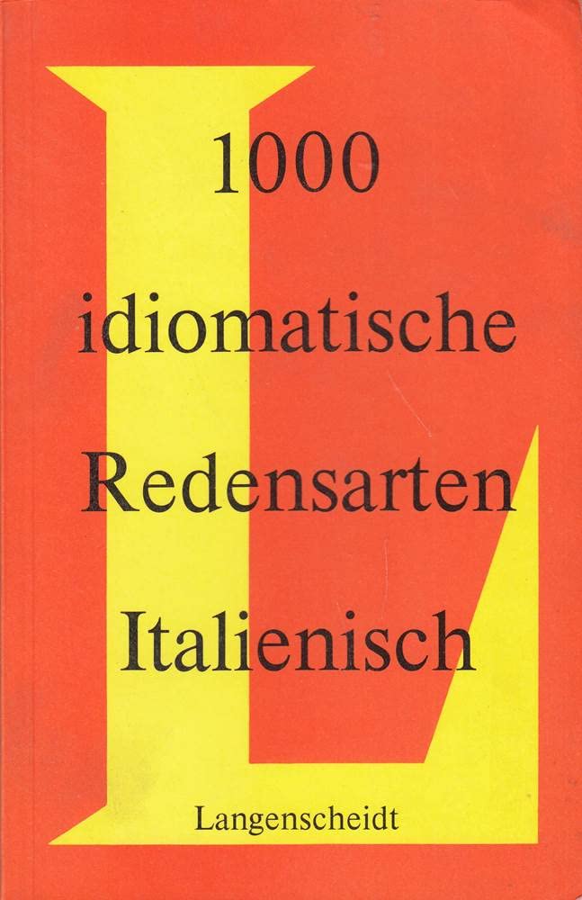 1000 idiomatische italienische Redensarten. Mit Erklärungen und Beispielen Books