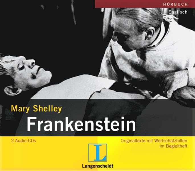 Frankenstein: Originaltexte und Wortschatzhilfen im Begleitheft: Originaltext mit Wortschatzhilfen im Begleittext (Langenscheidts Hörbücher / Jeweils ... bzw. Audio-CD und Booklet im Schuber) Study Guides