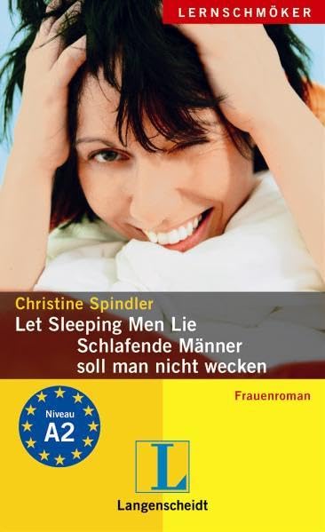 Let Sleeping Men Lie - Schlafende Männer soll man nicht wecken: Ein deutsch-englischer Frauenroman. Niveau A2 (Langenscheidt Lernschmöker) Study Guides