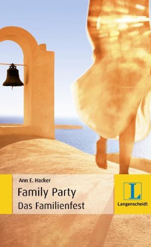 The Family Party - Das Familienfest: Ein deutsch-englischer Roman. Niveau A1 Study Guides