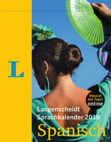 Langenscheidt Sprachkalender 2018 Spanisch - Abreißkalender: Tageskalender. Vokabel des Tages online General education