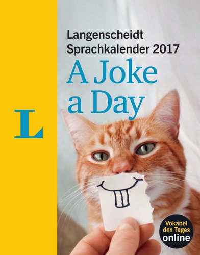 Langenscheidt Sprachkalender 2017 A Joke a Day - Abreißkalender: Tageskalender. Vokabel des Tages online General education