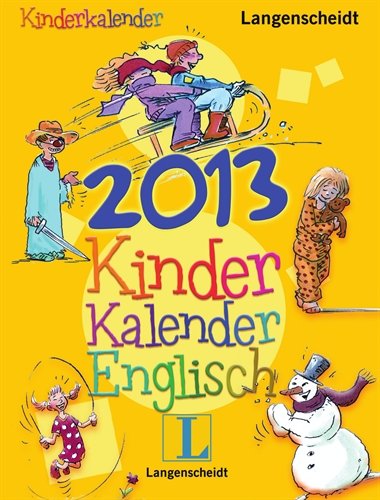 Langenscheidt Kinderkalender Englisch 2013: Der Hit für Kids - Englisch lernen ganz nebenbei! book