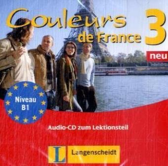 Couleurs de France Neu 3 - Audio-CD zum Lektionsteil: Niveau B1 Foreign Languages ​​& Dictionaries