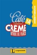 Café Crème 1 - Arbeitsbuch 1A, Lektion 1 - 8: Übungen u. lektionsbegleit. Vokabular z. d. Lektionen 1-8 d. Lehrbuches Learning & Reference