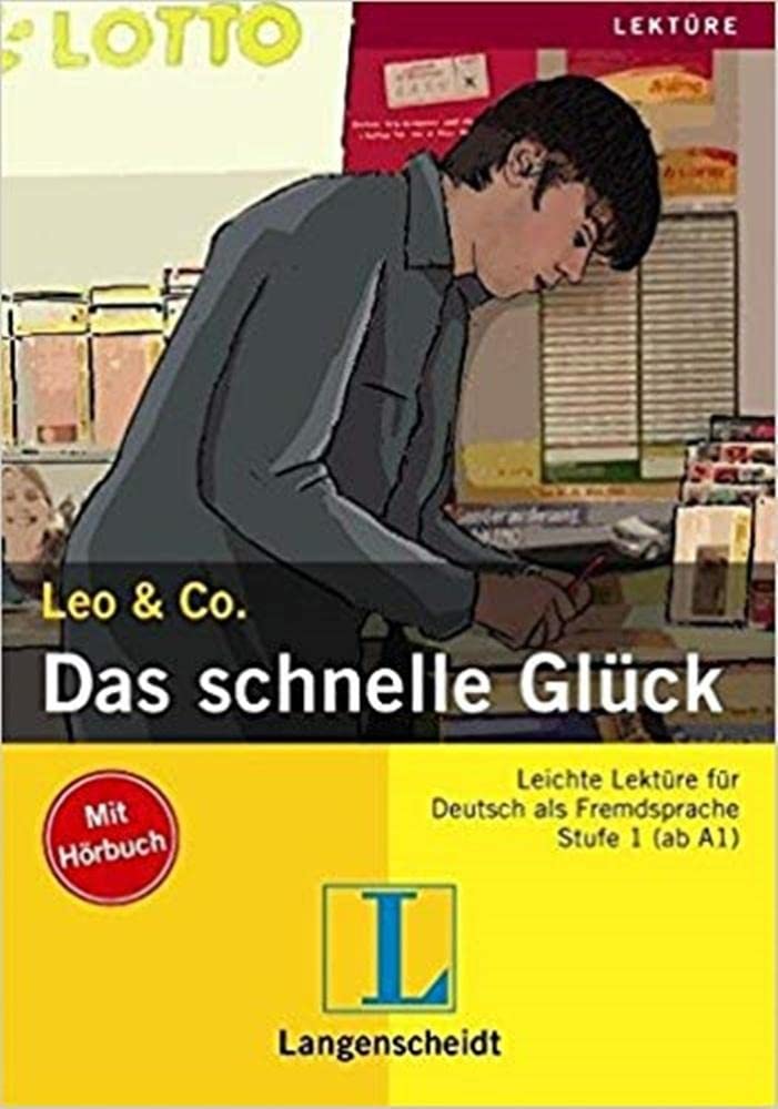 Das schnelle Glück (Stufe 1) - Buch mit Audio-CD: Das Schnelle Gluck (Und es geht weiter mit Leo & Co!) Study Guides