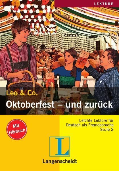 Oktoberfest - und zurück (Stufe 2) - Buch mit Audio-CD: Oktoberfest - Und Zuruck (Und es geht weiter mit Leo & Co!) Foreign Languages ​​& Dictionaries
