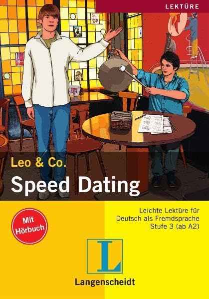 Speed Dating (Stufe 3) - Buch mit Audio-CD (Und es geht weiter mit Leo & Co!) Foreign Languages ​​& Dictionaries