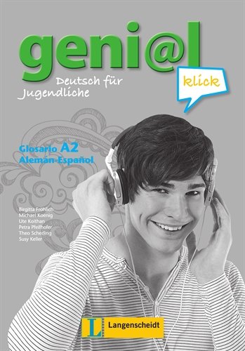 geni@l klick A2 - Glossar Spanisch: Deutsch als Fremdsprache für Jugendliche Foreign Languages ​​& Dictionaries