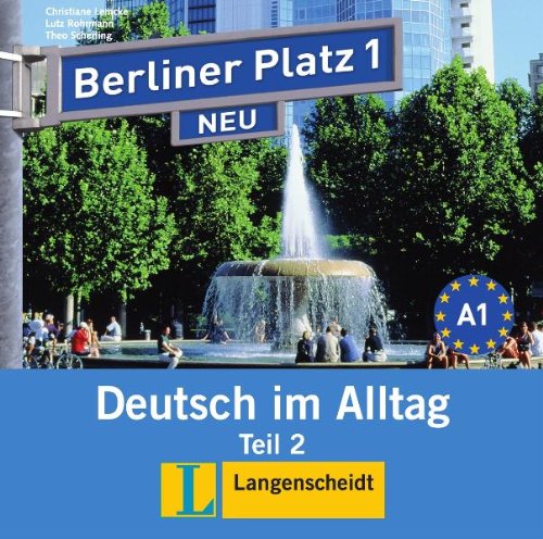 Berliner Platz 1 NEU in Teilbänden - Audio-CD zum Lehrbuch, Teil 2: Deutsch im Alltag: Audio-CD Zum Lehrbuch 1 Teil 2 (Texto) Books