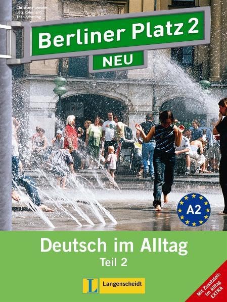 Berliner Platz 2 NEU in Teilbänden - Lehr- und Arbeitsbuch 2, Teil 2 mit Audio-CD und "Im Alltag EXTRA": Deutsch im Alltag (Berliner Platz NEU) Foreign Languages ​​& Dictionaries