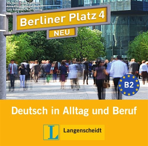 Berliner Platz 4 NEU - 2 Audio-CDs zum Lehrbuchteil: Deutsch in Alltag und Beruf: Cds Zum Lehrbuchteil 4 (2) Foreign Languages ​​& Dictionaries