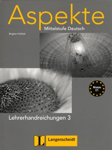 Aspekte 3 (C1) - Lehrerhandreichungen 3: Mittelstufe Deutsch (Texto) Foreign Languages ​​& Dictionaries
