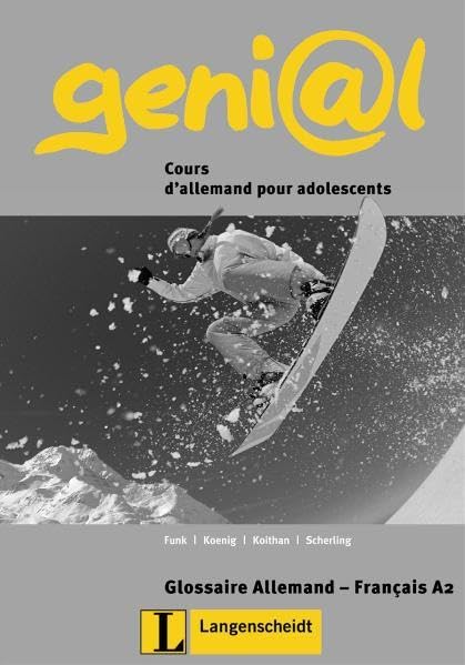 geni@l A2 - Glossar A2 Französisch: Deutsch als Fremdsprache für Jugendliche: Glossaire Français Foreign Languages ​​& Dictionaries