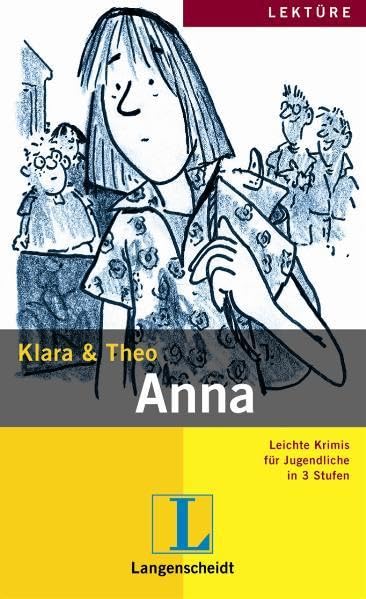 Anna (Stufe 3) (Leichte Krimis für Jugendliche in 3 Stufen - Stufe 2-3) Study Guides