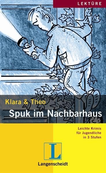 Spuk im Nachbarhaus (Stufe 3) (Leichte Krimis für Jugendliche in 3 Stufen - Stufe 2-3) Study Guides