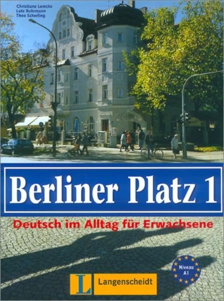 Berliner Platz, Band 1 - Lehr- und Arbeitsbuch 1 mit Audio-CD zum Arbeitsbuchteil: Deutsch im Alltag für Erwachsene: Bd 1 Lehr- und Arbeitsbuch, mit Audio-CD (zum Arbeitsbuchteil) Foreign Languages ​​& Dictionaries