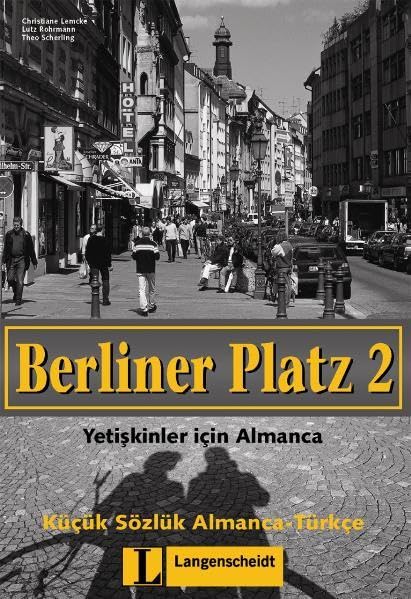 Berliner Platz, Band 2 - Glossar Türkisch: Deutsch im Alltag für Erwachsene: Glossar Deutsch-Türkisch. Niveau A2 (Berliner Platz in 3 Bänden) Foreign Languages ​​& Dictionaries