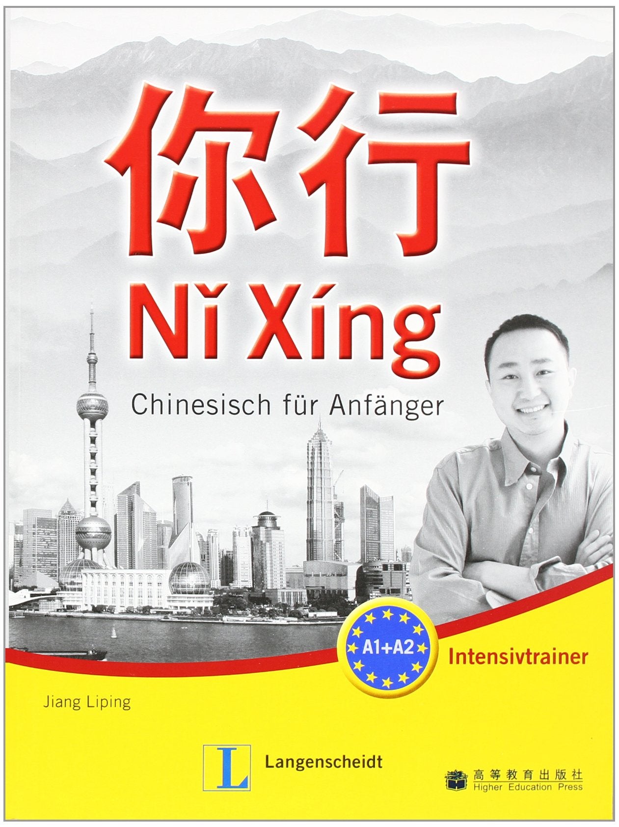 Ni Xing - Intensivtrainer mit Lösungen: Chinesisch für Anfänger Learning & Reference