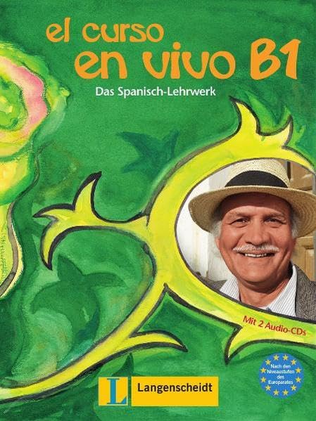El curso en vivo B1 - Lehr- und Arbeitsbuch mit 2 Audio-CDs Learning & Reference