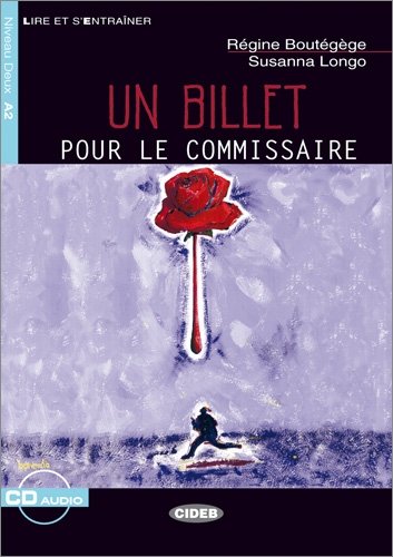Un billet pour le commissaire - Buch mit Audio-CD: Text in Französisch (Lire et s'Entraîner - A2) Study Guides