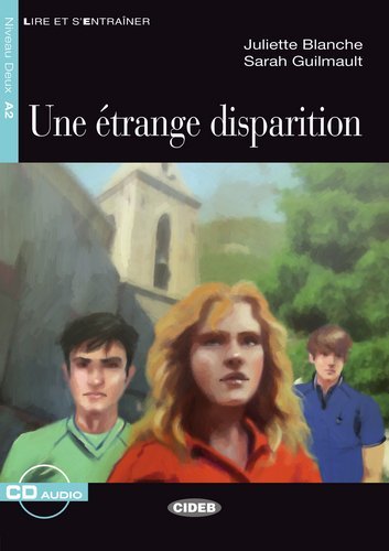Une étrange disparition - Buch mit Audio-CD: Text in französ. Sprache (Lire et s'Entraîner - A2) Study Guides