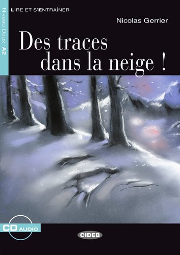 Des traces dans la neige - Buch mit Audio-CD: Text in Französisch. Niveau A2 (Lire et s'Entraîner - A2) Study Guides