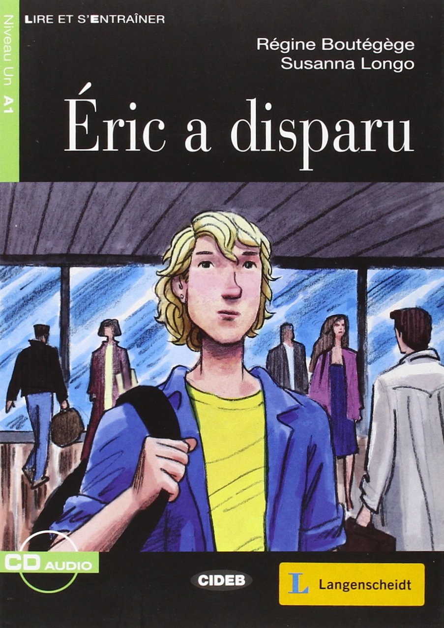 Éric a disparu - Buch mit Audio-CD: Text in Französisch. Niveau A1 (Lire et s'Entraîner - A1) Study Guides