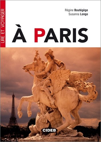 À Paris - Buch mit Audio-CD: Dix balades thematiques a la decouverte de la capitale (Lire et Voyager) Learning & Reference