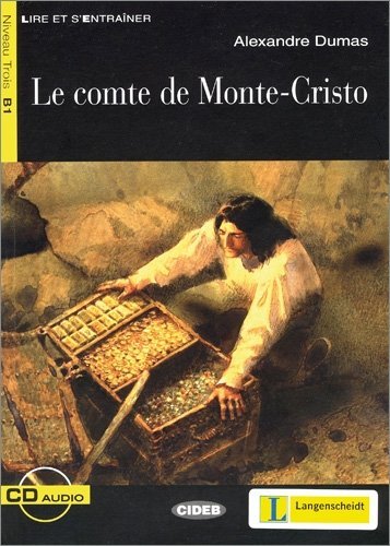 Le Comte de Monte-Cristo - Buch mit Audio-CD: Text in Französisch. Niveau B1 (Lire et s'Entraîner - B1) Study Guides