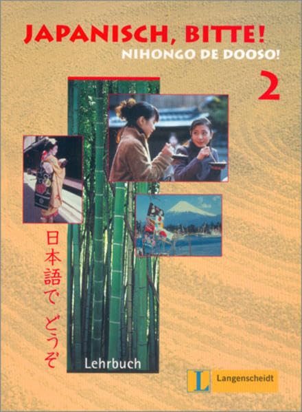 Japanisch, bitte! Nihongo de dooso, Band 2 - Lehrbuch Learning & Reference