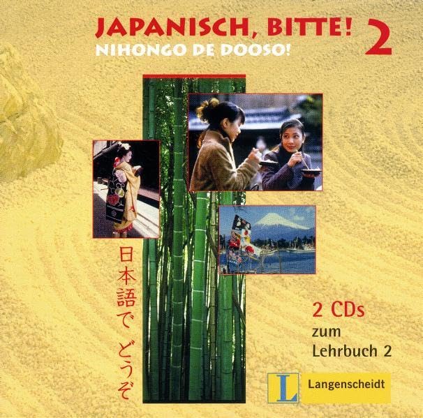 Japanisch, bitte! Nihongo de dooso, Band 2 - 2 Audio-CDs zu Band 2 Learning & Reference
