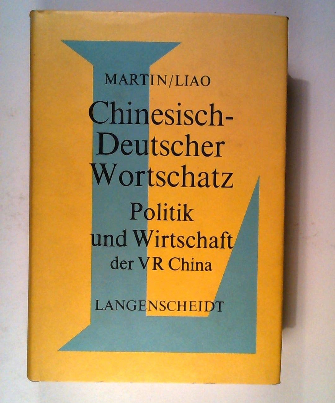 Chinesisch- Deutscher Wortschatz. Politik und Wirtschaft der VR China Foreign Languages ​​& Dictionaries