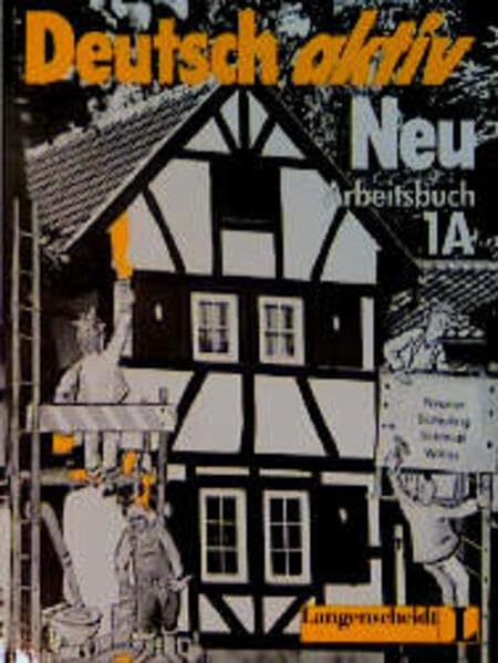 Deutsch aktiv Neu. Ein Lehrwerk für Erwachsene: Deutsch aktiv Neu, Arbeitsbuch (Deutsch Aktiv Neu - Level 1) Foreign Languages ​​& Dictionaries
