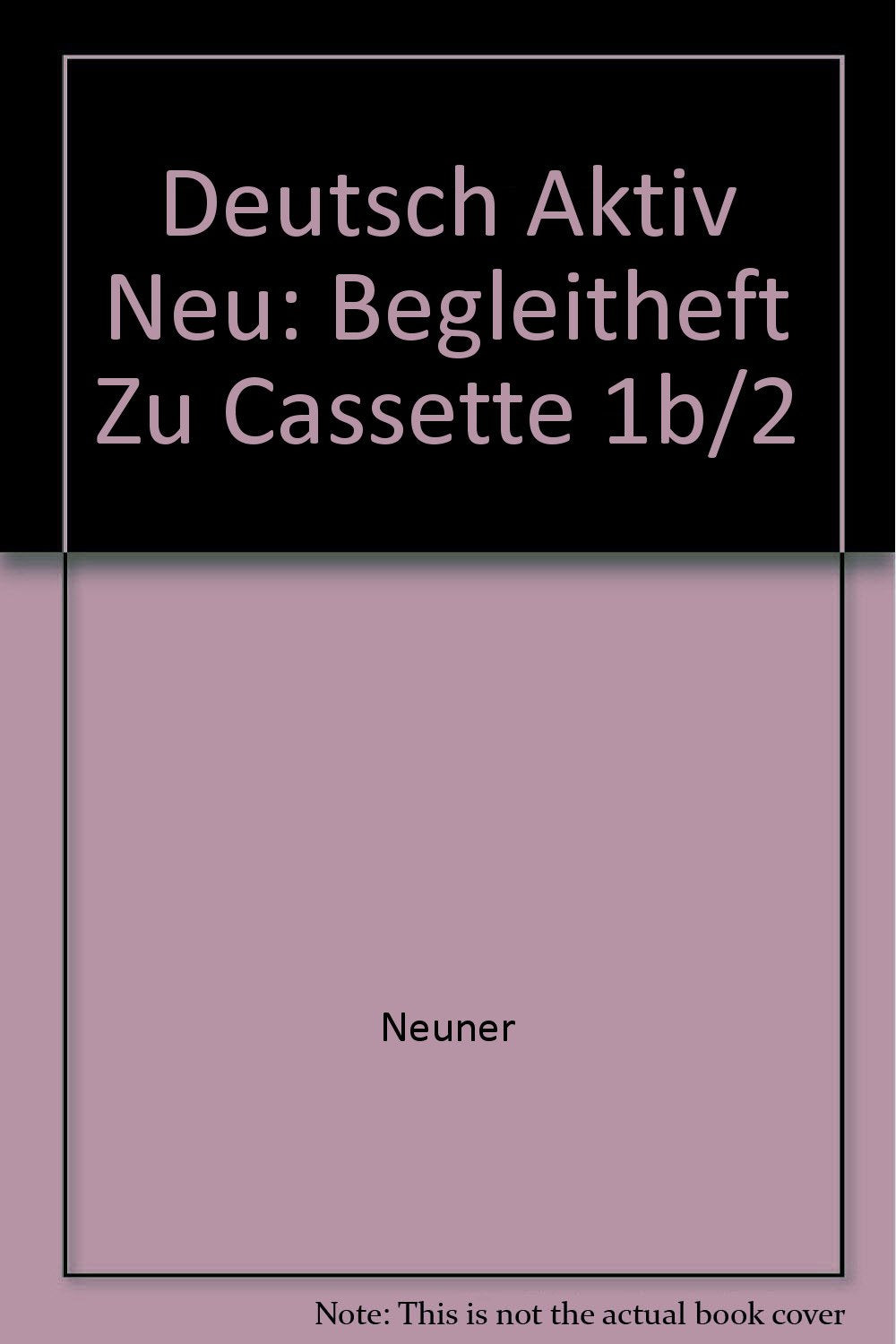 Deutsch aktiv Neu. Ein Lehrwerk für Erwachsene: Deutsch aktiv Neu, Sprechübungen für Klassenunterricht, Sprachlabor und Einzelarbeit, Begleitheft Foreign Languages ​​& Dictionaries
