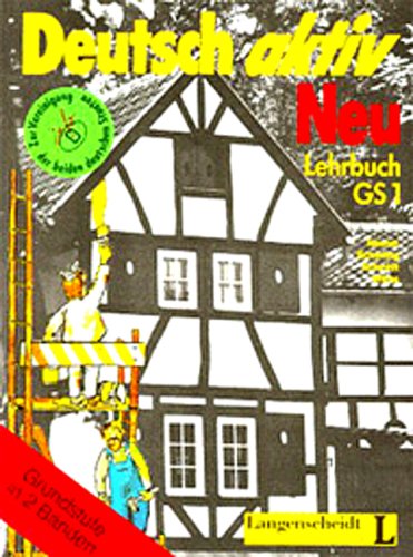Deutsch aktiv neu: ein Lehrwerk für Erwachsene, Grundstufe in 2 Bänden - Band 1, Lehrbuch GS 1 Foreign Languages ​​& Dictionaries