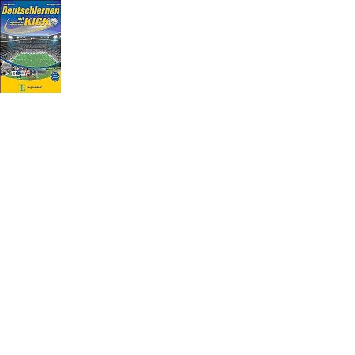 Deutschlernen mit Kick - Begleitbuch: Fußball für Fans und Deutschlernende: Begleitbuch zu DVD und Video mit Übungsmaterial auf Kopiervorlagen. Niveau A1/2, B1 (Texto) Books