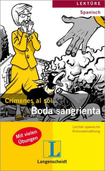 Boda sangrienta (Crímenes al sol / Leichte spanische Kriminalerzählung) Study Guides