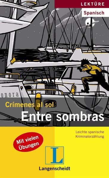 Entre sombras (Crímenes al sol / Leichte spanische Kriminalerzählung) Learning & Reference