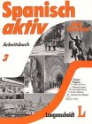 Spanisch aktiv, Arbeitsbuch: Esto funciona. Von Equipo Pragma Learning & Reference
