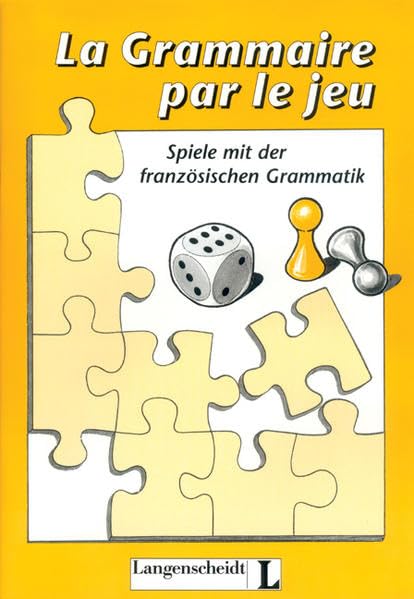 La Grammaire par le jeu: Spiele mit der französischen Grammatik Foreign Languages ​​& Dictionaries